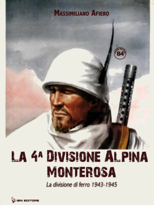 La 4a Divisione Alpina Monterosa